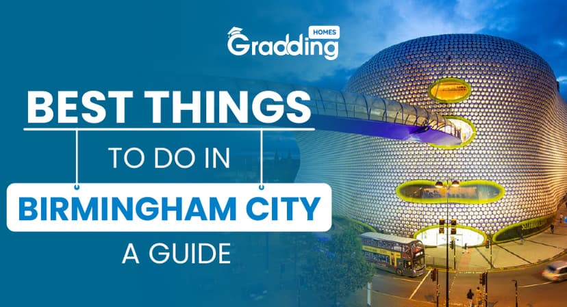 Best Things to Do in Birmingham City| Gradding homes.com