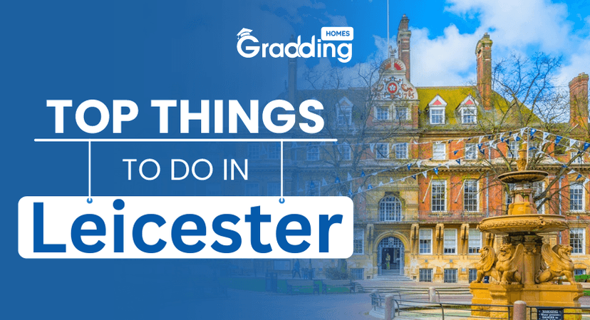 Things to Do in Leicester | Gradding Homes
