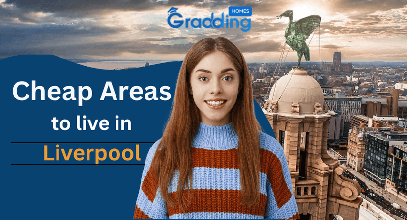 Explore Cheap Areas to Live in Liverpool with Graddinghomes.com