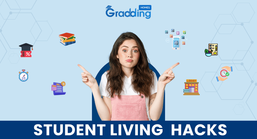 Student Living Hacks: Smart Tips to Save Time, Space & Money| Graddinghomes.com